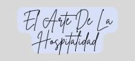 El arte de la hospitalidad